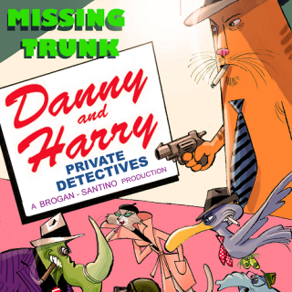 Danny and Harry: The Case of the Missing Trunk